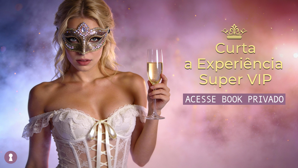 Curta a experiência Super VIP – Acesse Bookprivado